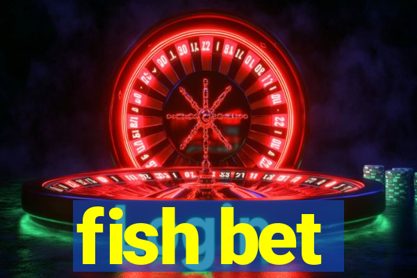 fish bet